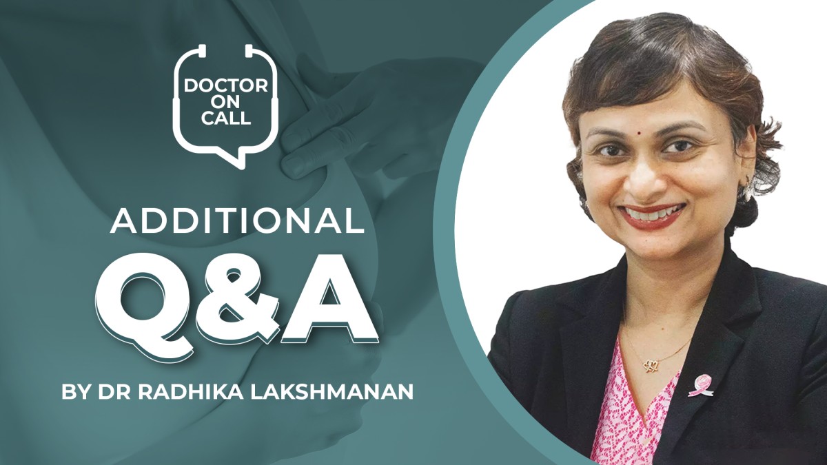 Doctor On Call (DOC): Dr Radhika – Facts and Myths of Breast Cancer (Additional Q&A)