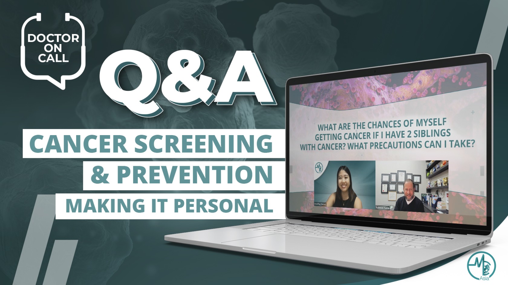 Doctor On Call (DOC): Dr Steven Tucker – Cancer Screening & Prevention – Making It Personal (Part 2)