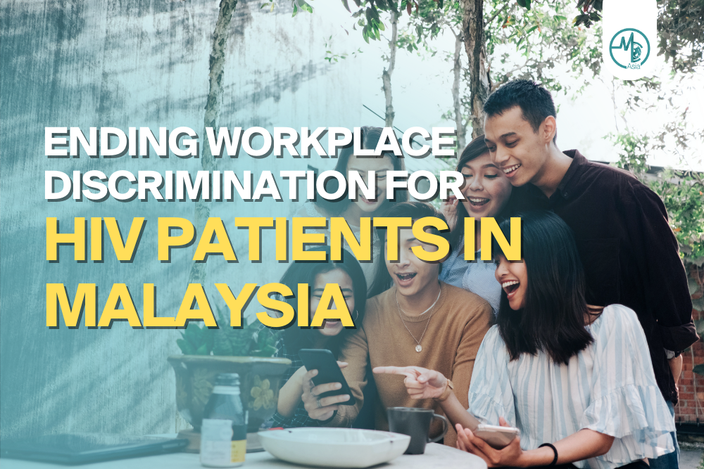 Protecting HIV Patients In Malaysia from Workplace Discrimination